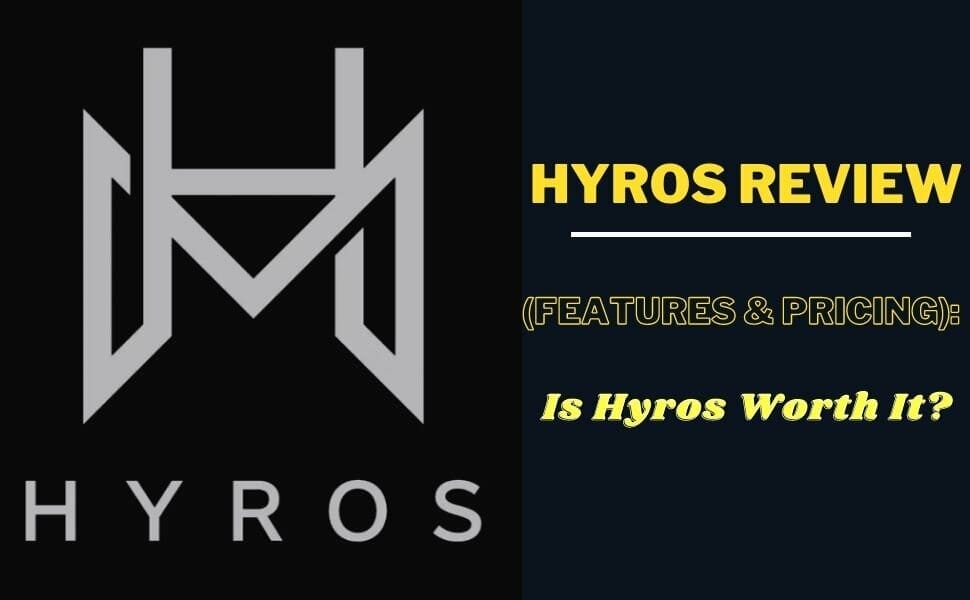 Hyros Review (Features & Pricing): Is Hyros Worth It?