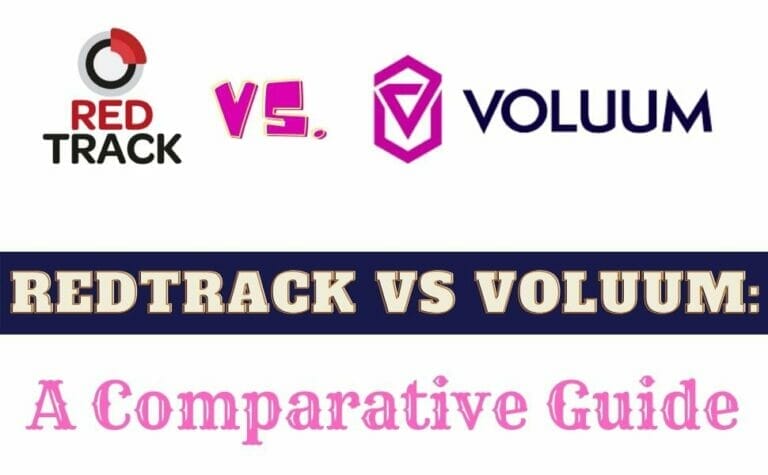 RedTrack vs Voluum: A Comparative Guide